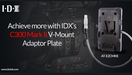 IDX Powers Canon’s New C300 Mark II 4K Camera