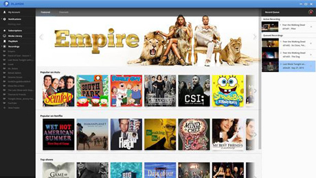 A Home for All Your Media. All your favorite TV shows, music and movies are organized under one roof. It's never been easier to watch what you want now. Watch any show from any streaming site on your PC, TV, tablet, or mobile device. Record streaming video so you can watch anytime anywhere on any device. Skip the ads on playback with AdSkipper.